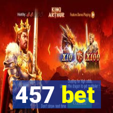 457 bet